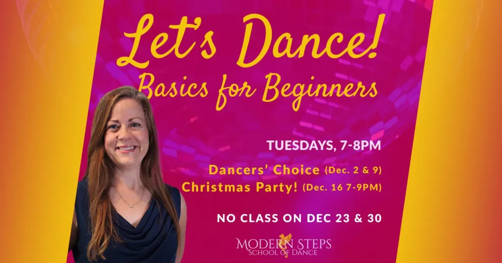 Modern Steps School of Dance Let's Dance! Basics for Beginners with Carolyn Bivens December 2025